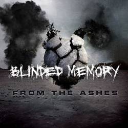 Blinded Memory : From the Ashes